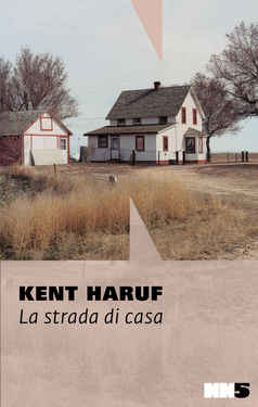 Kent Haruf – La strada di casa (2020)