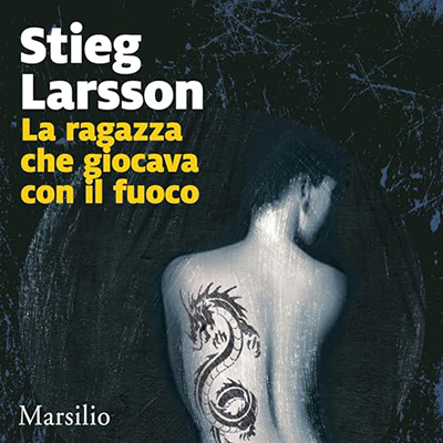 Stieg Larsson - La ragazza che giocava con il fuoco꞉ Millennium 2 (2024) (mp3 - 128 kbps)