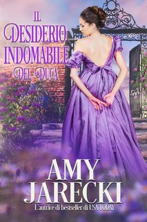 Amy Jarecki - Il Desiderio Indomabile del Duca (2023)