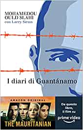 Mohamedou Ould Slahi – I diari di Guantánamo (2021)