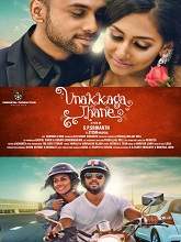 Watch Unakkagathane (2021) HDRip  Tamil Full Movie Online Free