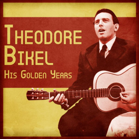 Theodore Bikel   His Golden Years (Remastered) (2020)