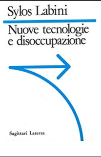 Paolo Sylos Labini - Nuove tecnologie e disoccupazione (1989)