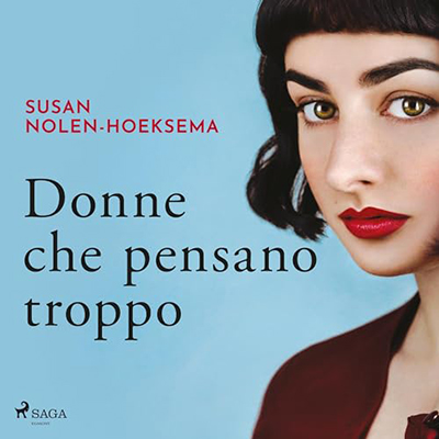 Susan Nolen-Hoeksema - Donne che pensano troppo (2024) (mp3 - 128 kbps)