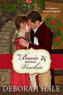 Deborah Hale - Un bacio sotto il vischio (2022)