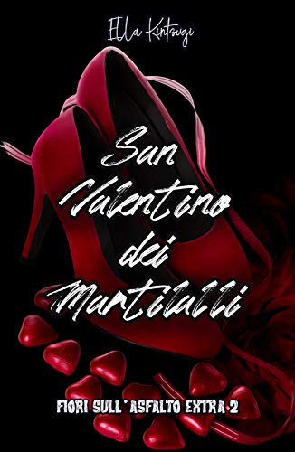 Ella Kintsugi – Il San Valentino dei Martilalli – Fiori sull’Asfalto 3.9 (2021)