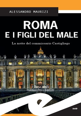 Alessandro Maurizi - Roma e i figli del male (2018)