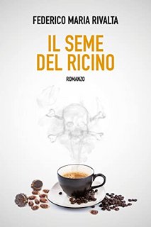 Federico Maria Rivalta - Riccardo Ranieri Vol. 13. Il seme del ricino (2022)