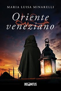 Minarelli Maria Luisa - Le indagini di Marco Pisani 06. Oriente veneziano (2023)