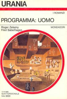 Roger Zelazny, Fred Saberhagen - Programma uomo (1986)