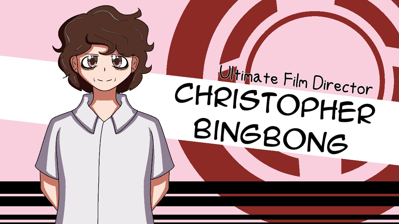 Christopher Bingbong - Ultimate Film Director