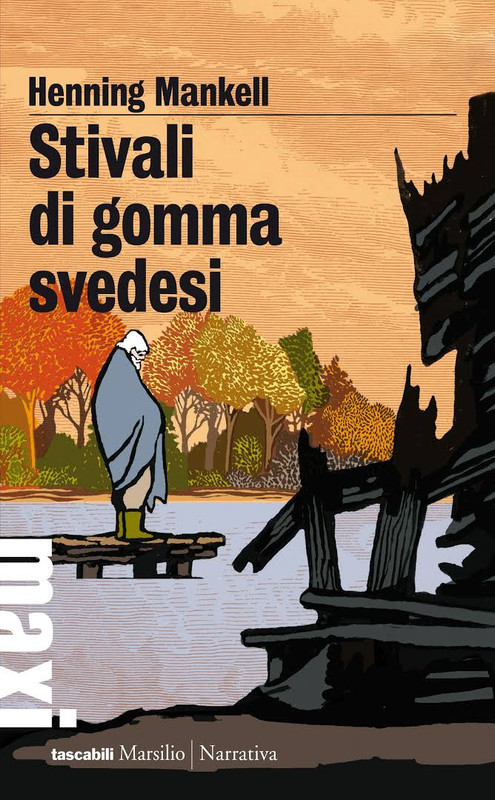 Henning Mankell - Stivali di gomma svedesi (2016)