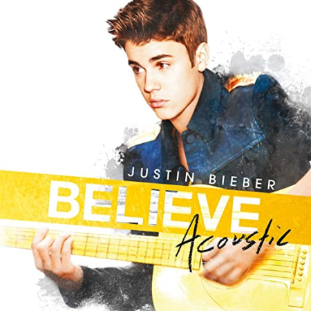 Justin Bieber   Believe Acoustic (2013)