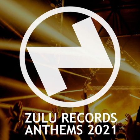 Various Artists - Zulu Records Anthems 2021 (2021)