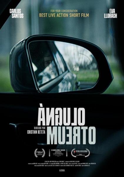 EL CORTOMETRAJE “ÁNGULO MUERTO” SERÁ ADAPTADO AL LARGO CON PRODUCCIÓN DE LA CHARITO FILMS EL CORTOMETRAJE “ÁNGULO MUERTO” SERÁ ADAPTADO AL LARGO CON PRODUCCIÓN DE LA CHARITO FILMS