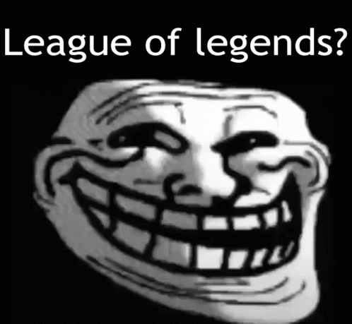 https://i.postimg.cc/43cCk4SN/League-Of-Legends-League-Of-Legends-Meme-GIF.gif