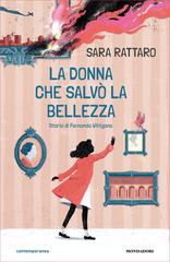 Sara Rattaro – La donna che salvò la bellezza. Storia di Fernanda Wittgens (2023)