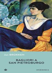 Jan Brokken – Bagliori a San Pietroburgo (2017)