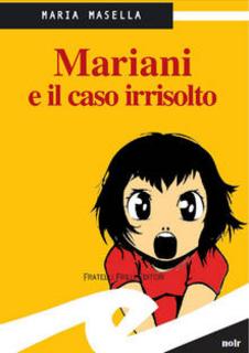Maria Masella - Mariani e il caso irrisolto (2012)