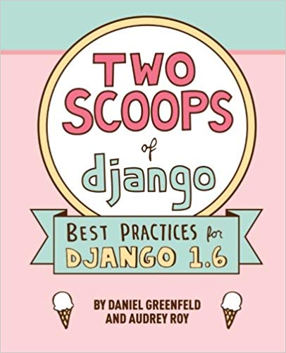 Two Scoops of Django: Best Practices For Django 1.6, 2nd Edition-P2P
