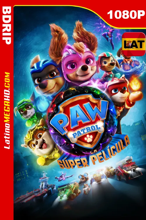 Paw Patrol: La súper película (2023) Latino HD BDRIP 1080P ()