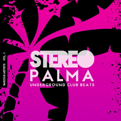 VA - Stereo Palma (Underground Club Beats) Vol. 1 (2019)