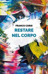 Franco Corsi - Restare nel corpo (2026)