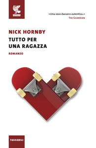 Nick Hornby - Tutto per una ragazza (2011)