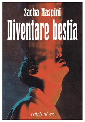 Sacha Naspini - Diventare bestia (2026)