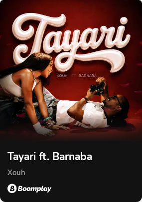 XOUH FT BARNABA - TAYARI