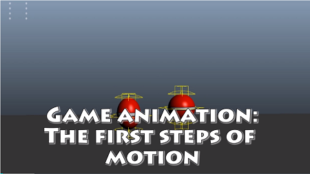 Game Animation The first steps of motion