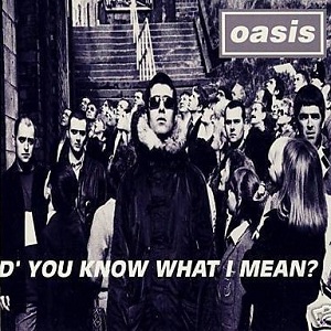 Oasis - D'You Know What I Mean? (Promo CD) [Epic, ESK 0979] (1997) .mp3 -320 Kbps