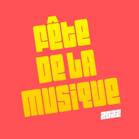 3c329f67 dfc9 4893 8af3 044e9b44bf0f - VA - Fete de la musique : Best of 2022 France (2022)