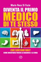 Maria Rosa Di Fazio – Diventa il primo medico di te stesso (2026)