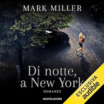 Mark Miller - Di notte, a New York (2023) (mp3 - 128 kbps)