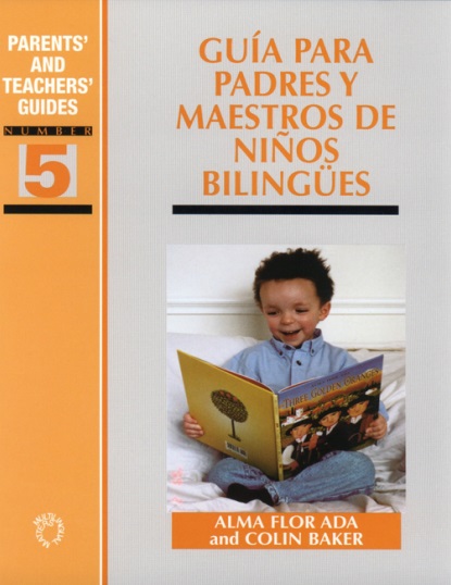 Guía para padres y maestros de niños bilingües - Dr. Alma Flor Ada y Colin Baker (PDF + Epub) [VS]