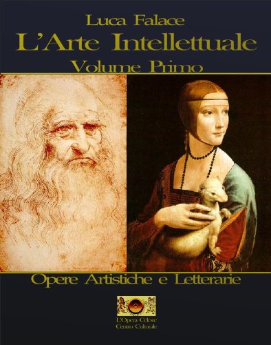 Luca Falace – L’Arte Intellettuale. Volumi 1-2 (2012)