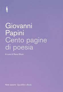 Giovanni Papini – Cento pagine di poesia (2013)
