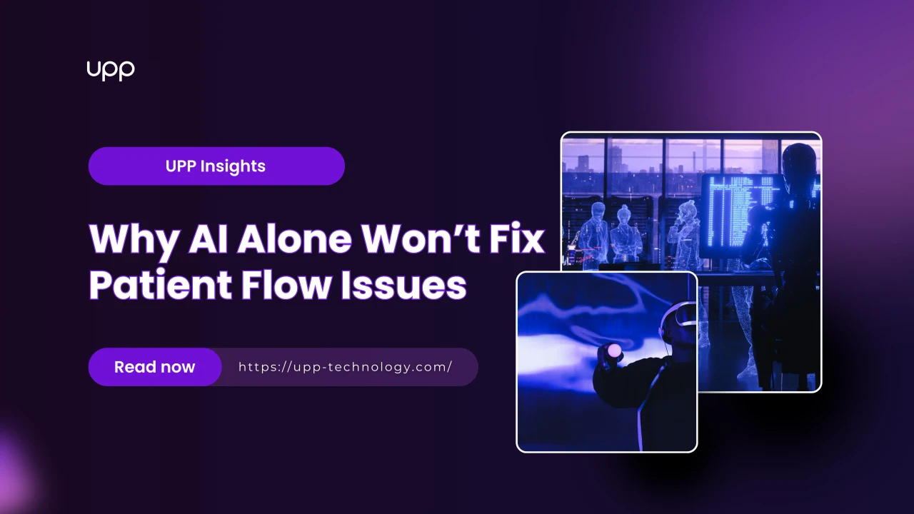 Why AI Alone Won’t Fix Patient Flow Issues