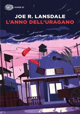 Joe R. Lansdale - L’anno dell’uragano (2025)