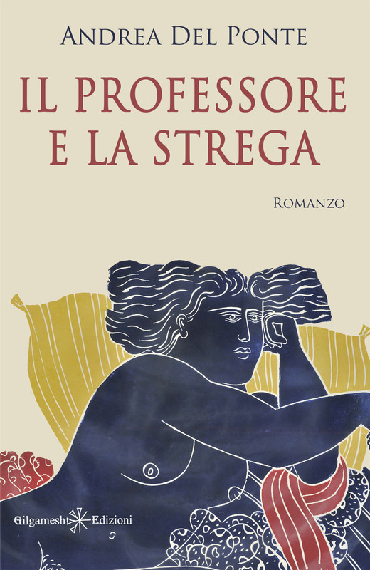 Andrea Del Ponte – Il professore e la strega (2022)