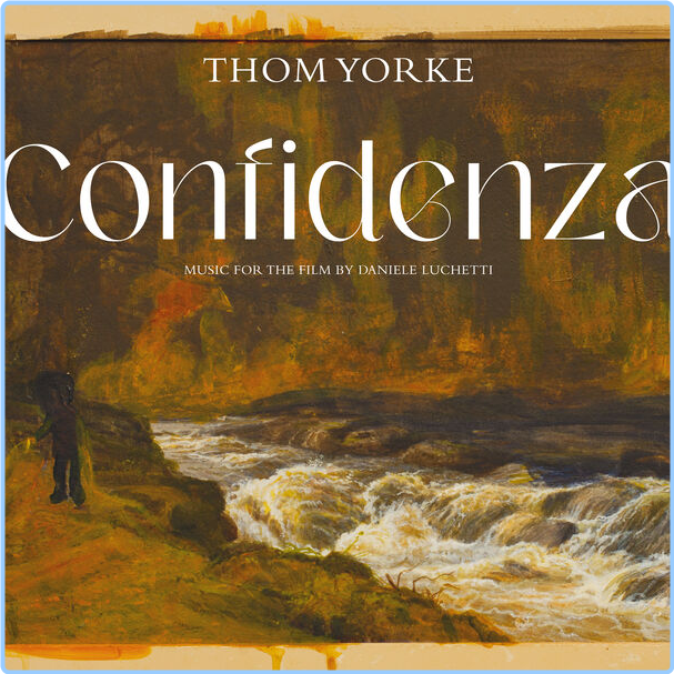 Thom Yorke Confidenza Original Soundtrack (2024) 24Bit 44 1kHz [FLAC] Tely766ukgk4