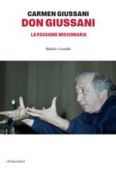 Carmen Giussani – Don Giussani. La passione missionaria (2026)