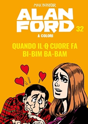 Alan Ford A Colori 32 - Quando Il Q Cuore Fa Bi-Bim Ba-Bam (Novembre 2019)