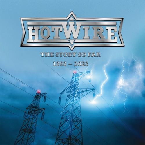 Hotwire - The Story So Far 1993-2023 2023