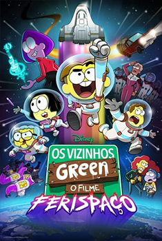 Os Vizinhos Green: O Filme – Ferispaço (2024) WEB-DL 1080p Dual Áudio