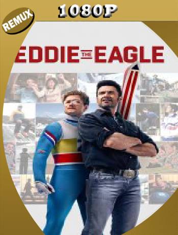 Eddie the Eagle (2016) Remux [1080p] [Latino] [GoogleDrive] [RangerRojo]
