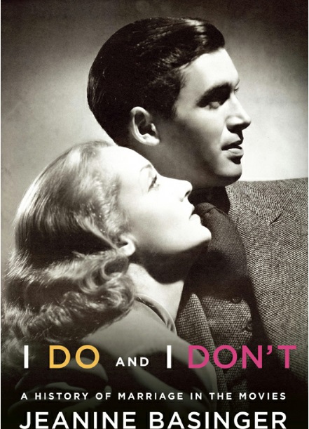 I Do and I Don't: A History of Marriage in the Movies