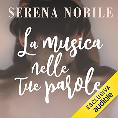 Serena Nobile - La musica nelle tue parole (2022) (mp3 - 128 kbps)