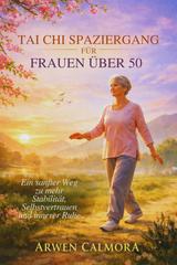 TAI-CHI-SPAZIERGANG-FUR-FRAUEN-UBER-50-Ein-sanfter-Weg-zu-mehr-Stabilitat-Selbstvertrauen-und-inne.jpg